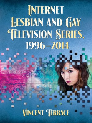 cover image of Internet Lesbian and Gay Television Series, 1996-2014